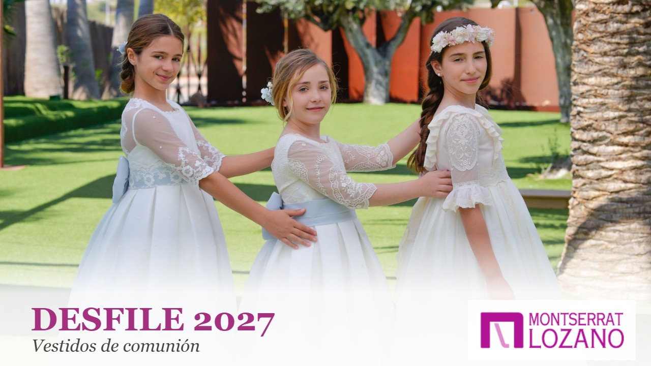 Desfile Montserrat Lozano vestidos de comunión 2027